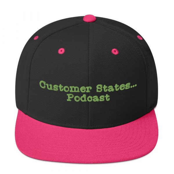 Customer States... Podcast Flat brim Snapback Hat - Image 3