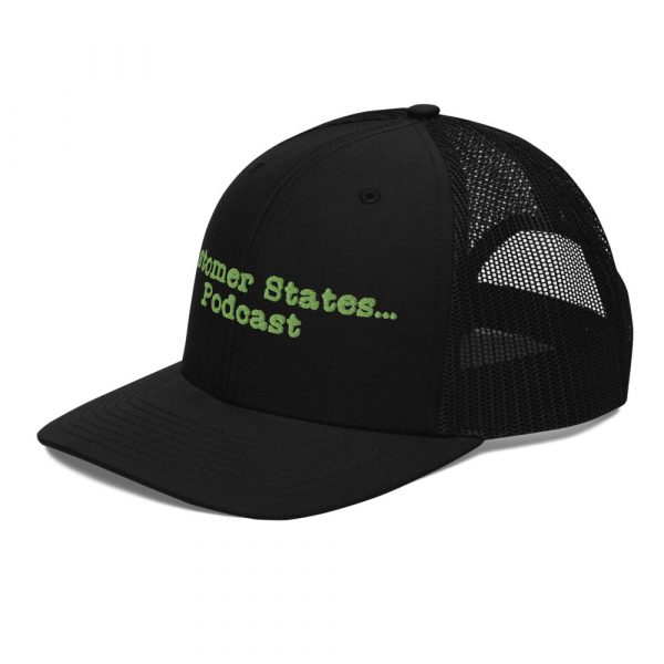 Customer States... Podcast Trucker Ball Cap - Image 2