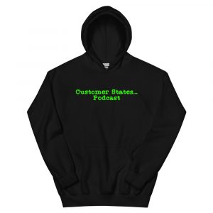 Customer States... Hoodie