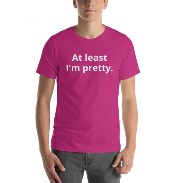 At least I'm pretty Customer States t-shirt - Image 22
