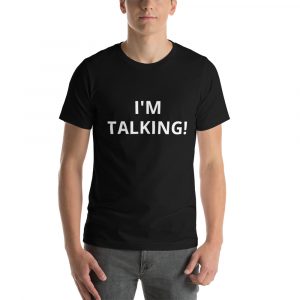I'M TALKING Customer States T-Shirt