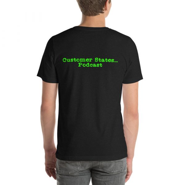 Save it for the Podcast! Customer States t-shirt - Image 3