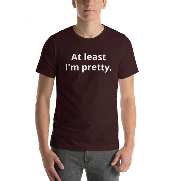 At least I'm pretty Customer States t-shirt - Image 6