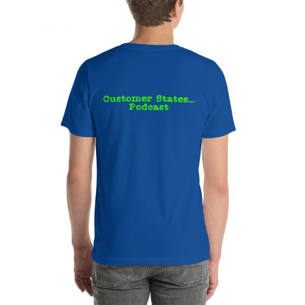 Save it for the Podcast! Customer States t-shirt - Image 13