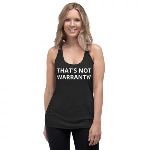 Women's That's Not Warranty! Racerback Tank