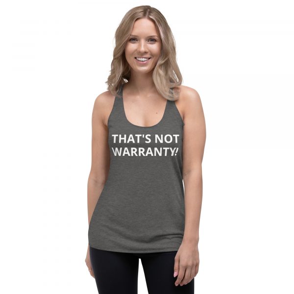 Women's That's Not Warranty! Racerback Tank - Image 3