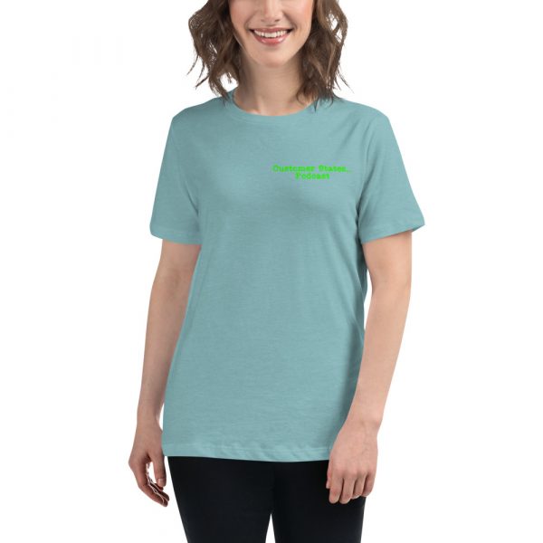 Women's Relaxed Customer States... Podcast T-Shirt - Image 15