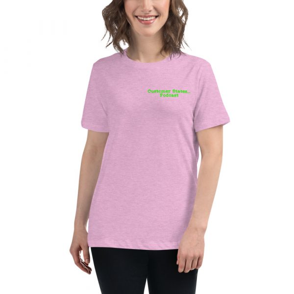 Women's Relaxed Customer States... Podcast T-Shirt - Image 19