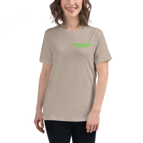 Women's Relaxed Customer States... Podcast T-Shirt - Image 17