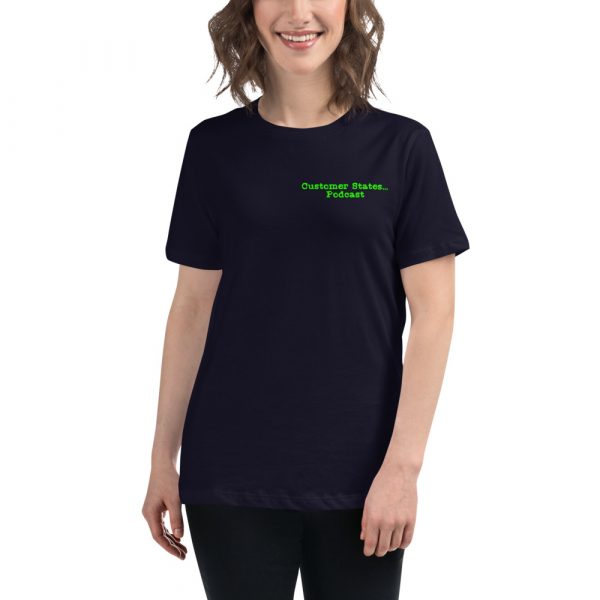 Women's Relaxed Customer States... Podcast T-Shirt - Image 2